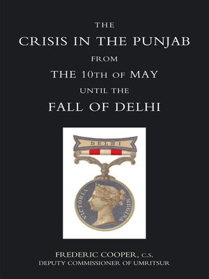 cover image of The Crisis in the Punjab from the 10th of May until the Fall of Delhi (1857)